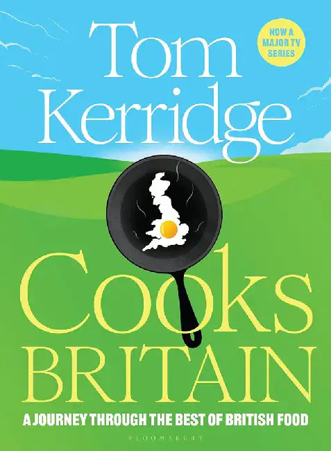 Tom Kerridge Cooks Britain by Tom Kerridge