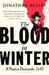 The Blood in Winter: A Nation Descends, 1642 by Dr Jonathan (University of Oxford, UK) Healey