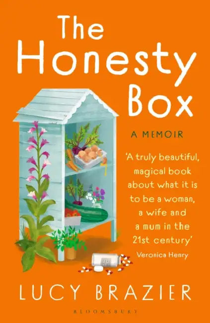 The Honesty Box: The warm and hopeful memoir about a marriage in freefall, making jam and the quiet rituals of rural life by Lucy Brazier