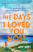 The Days I Loved You Most by Amy Neff