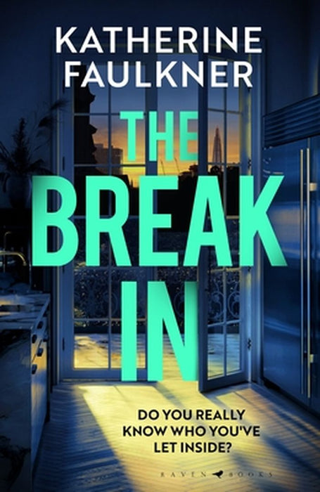 The Break-In by Katherine Faulkner