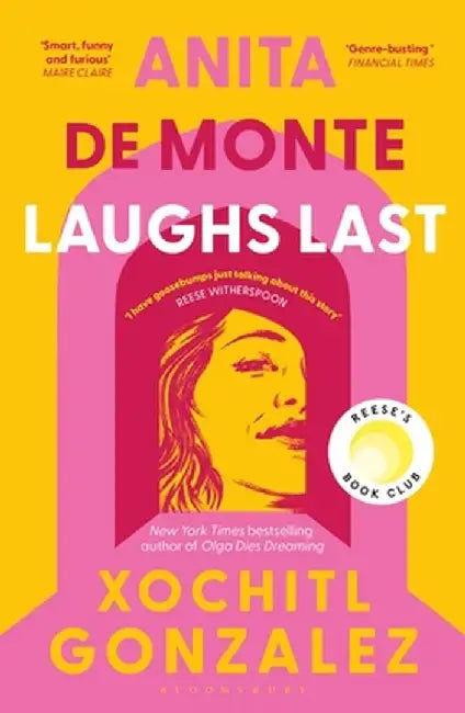 Anita de Monte Laughs Last by Xochitl Gonzalez