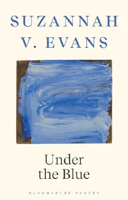 Under the Blue by Suzannah V. Evans