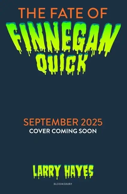 The Fate of Finnegan Quick by Larry Hayes