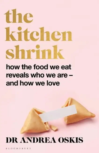 The Kitchen Shrink by Dr Andrea Oskis