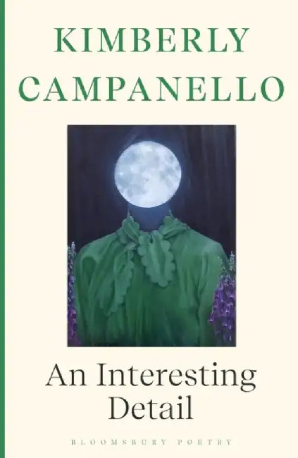 An Interesting Detail by Kimberly (Professor of Poetry) Campanello