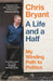 A Life and a Half: My Winding Path to Politics by Chris Bryant