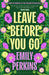 Leave Before You Go by Emily Perkins
