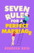 Seven Rules For A Perfect Marriage by Rebecca Reid