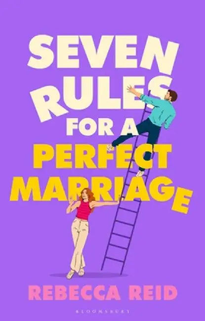 Seven Rules For A Perfect Marriage by Rebecca Reid
