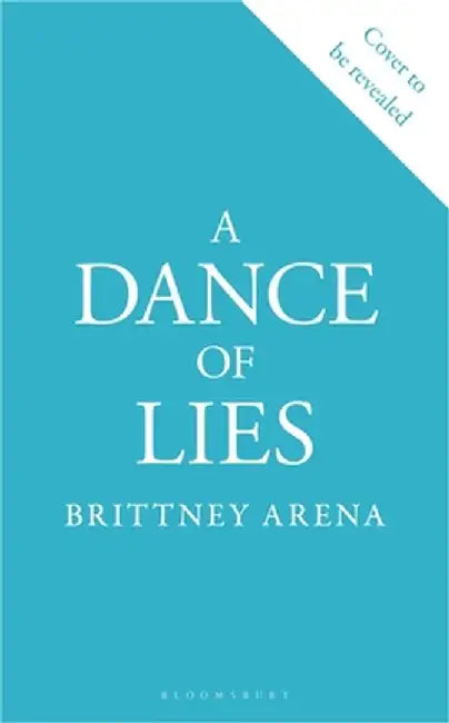 A Dance of Lies by Brittney Arena