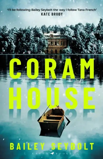 Coram House: An atmospheric winter's mystery by Bailey Seybolt