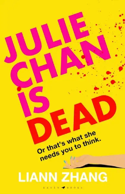 Julie Chan is Dead by Liann Zhang