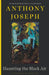 Haunting the Black Air: From the Winner of the T. S. Eliot Prize 2022 by Anthony Joseph