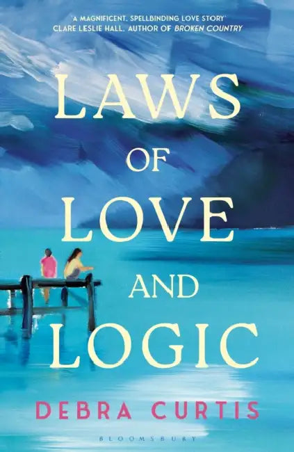Laws of Love and Logic by Debra Curtis