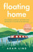 Floating Home: Lessons from a life less ordinary, from the beloved narrowboat dweller, Adam Floating Home by Adam Lind