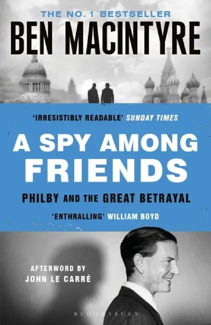 A Spy Among Friends by Ben Macintyre
