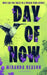 Day of Now by Miranda Reason