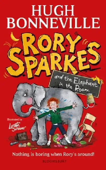 Rory Sparkes and the Elephant in the Room: The hilarious first children's book from Paddington star, Hugh Bonneville by Hugh Bonneville
