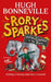 Rory Sparkes and the Elephant in the Room: The hilarious first children's book from Paddington star, Hugh Bonneville by Hugh Bonneville