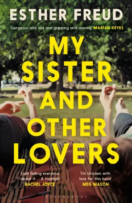 My Sister and Other Lovers: A captivating coming-of-age novel about love, sisterhood and secrets by Esther Freud