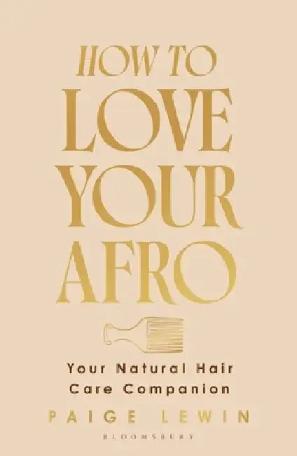 How to Love Your Afro by Paige Lewin