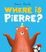 Where is Pierre?: A dazzlingly sweet and funny search-and-find adventure! by Emma Clarke