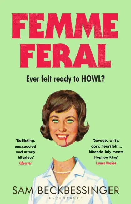 Femme Feral: OBSERVER DEBUT NOVELIST OF THE YEAR 2026 by Sam Beckbessinger