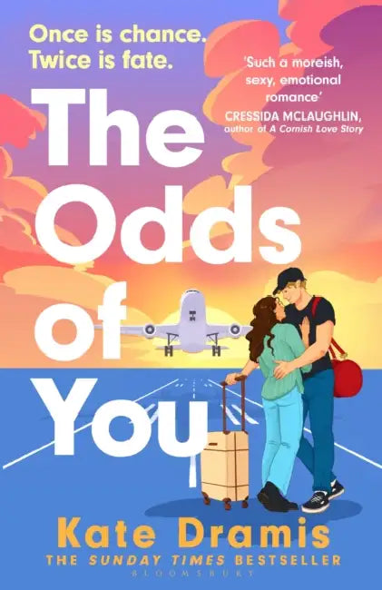 The Odds of You: The irresistible new opposites attract rom-com from the Sunday Times bestselling author by Kate Dramis