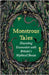 Monstrous Tales: Haunting encounters with Britain's mythical beasts by Rosie Andrews