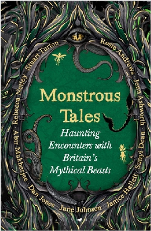 Monstrous Tales: Haunting encounters with Britain's mythical beasts by Rosie Andrews