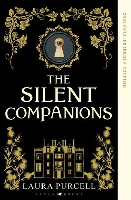 The Silent Companions: Dyslexia-friendly Edition by Laura Purcell