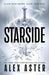 Starside: The instant No. 1 New York Times and Sunday Times bestseller by Alex Aster