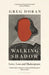 Walking Shadow: Love, Loss and Shakespeare by Greg Doran