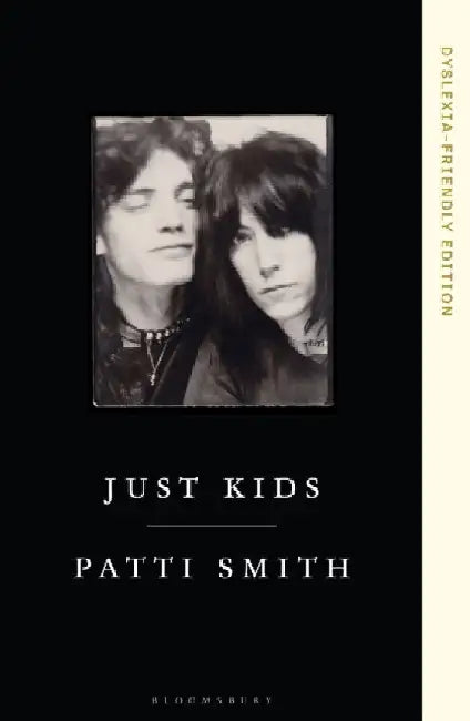 Just Kids: Dyslexia-friendly Edition by Patti Smith