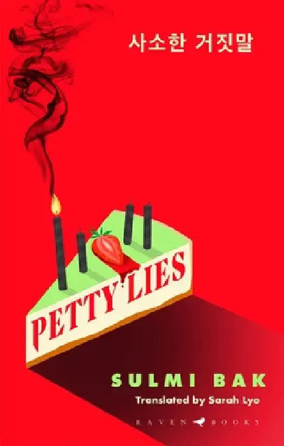 Petty Lies: A twist-packed Korean revenge thriller that will keep you guessing til the very end by Sulmi Bak