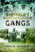 Sheffield's Most Notorious Gangs by Ben W. Johnson