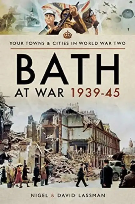 Bath at War 1939-45 by David Lassman