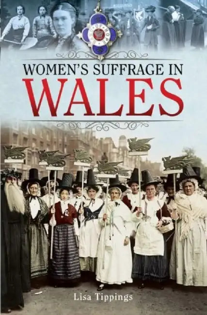 Women's Suffrage in Wales by Lisa Tippings
