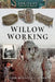 Willow Working by Lynn Huggins-Cooper