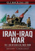 Iran-Iraq War by Anthony Tucker-Jones