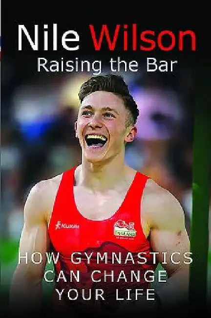 How Gymnastics Can Change Your Life by Nile Wilson