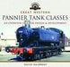 Great Western, Pannier Tank Classes: An Overview of Their Design and Development by David Maidment