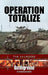 Operation Totalize by Tim Saunders
