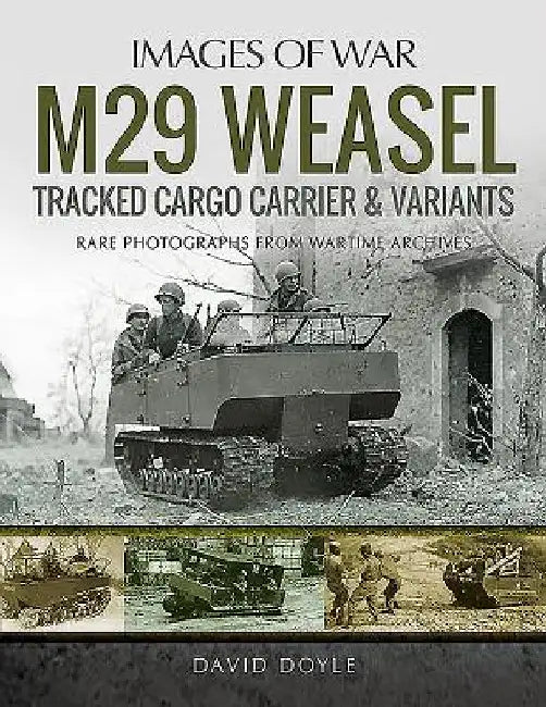 M29 Weasel Tracked Cargo Carrier & Variants by David Doyle