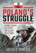 Poland's Struggle: Before, During and After the Second World War by Andrew Rawson
