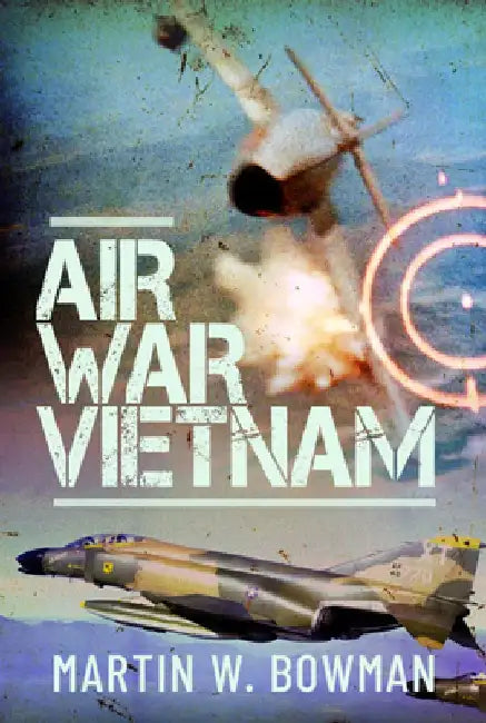 Air War Vietnam by Martin W. Bowman