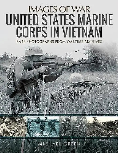 United States Marine Corps in Vietnam by Michael Green