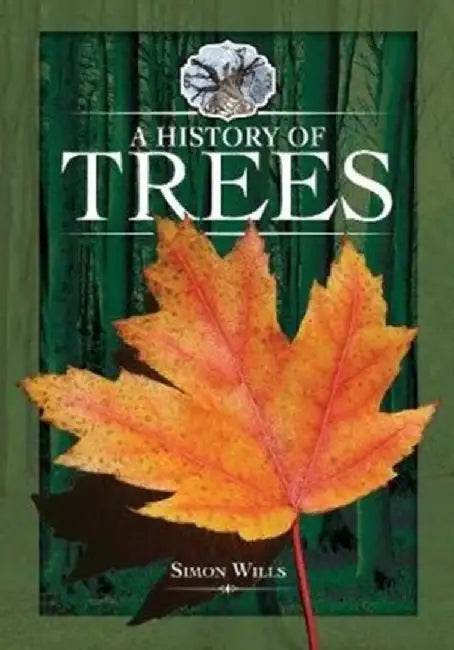 A History of Trees by Simon Wills