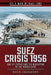 Suez Crisis 1956: End of Empire and the Reshaping of the Middle East by David Charlwood